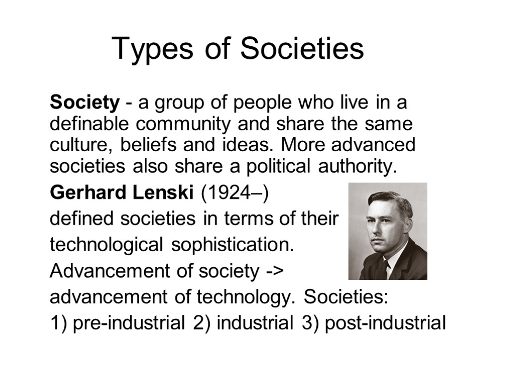 Society and Social Interaction. Learning Objectives Types of